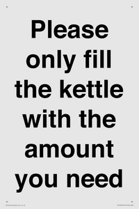 Please only fill the kettle with the amount you need